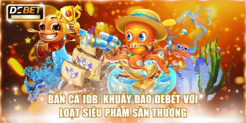 Bắn cá JDB
