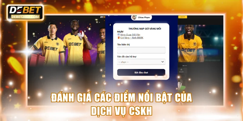 Đánh giá điểm nổi bật của dịch vụ CSKH